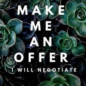 DON'T BE SHY - MAKE ME AN OFFER!